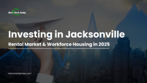 Investing in Jacksonville: Rental Market & Workforce Housing in 2025