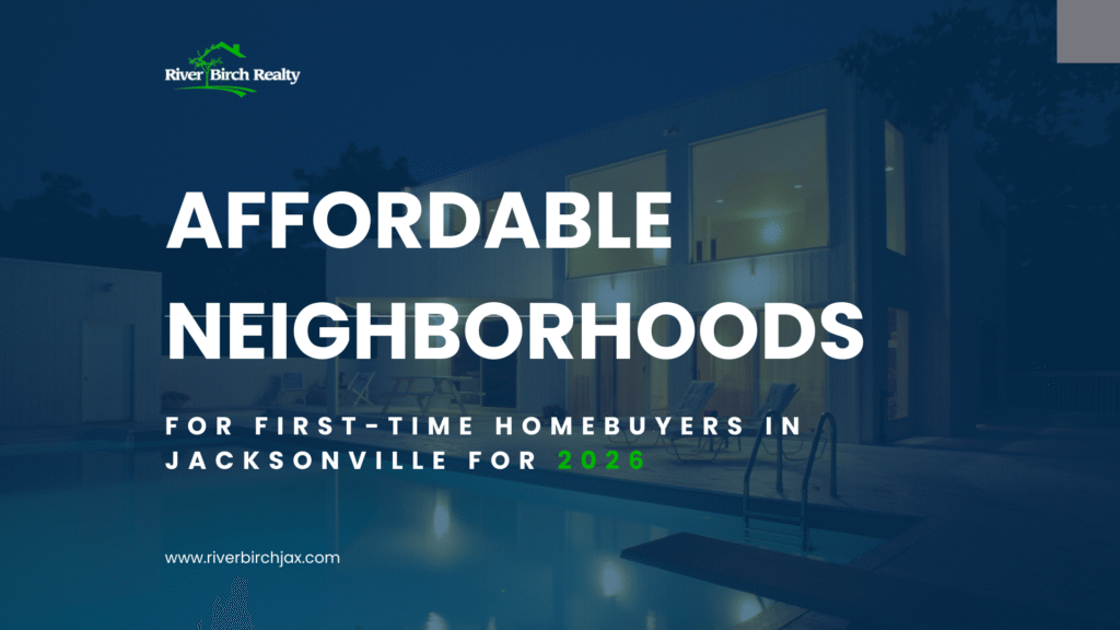 Affordable Neighborhoods for First-Time Homebuyers in Jacksonville for 2026 Affordable Neighborhoods for First-Time Homebuyers in Jacksonville for 2026