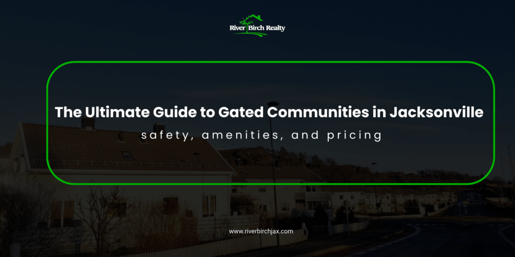 The Ultimate Guide to Gated Communities in Jacksonville: Safety, Amenities, and Pricing The Ultimate Guide to Gated Communities in Jacksonville: Safety, Amenities, and Pricing