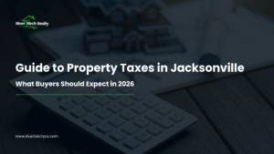 Guide to Property Taxes in Jacksonville: What Buyers Should Expect in 2026 Guide to Property Taxes in Jacksonville: What Buyers Should Expect in 2026